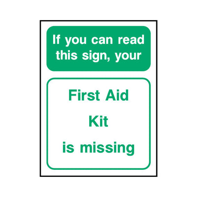 If You Can Read This Sign, Your First Aid Kit Is Missing - Portrait Sign  FAD048 FAD PT1