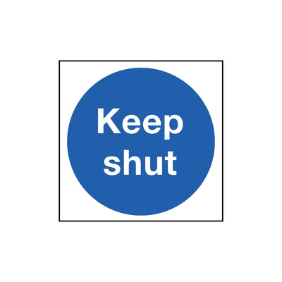 Keep Shut Sign