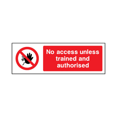 No Access Unless Trained And Authorised - Landscape Sign - LN3 AR016 AR