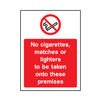 No Cigarettes, Matches Or Lighters To Be Taken Onto These Premises - Portrait Sign SP063 SP PT1