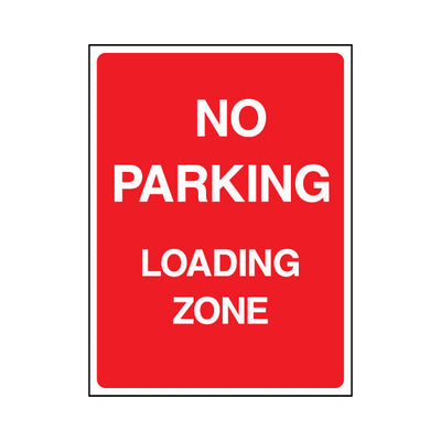 No Parking - Loading Zone - Portrait Sign P075 PA PT1