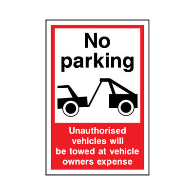 No Parking - Unauthorised Vehicles Will Be Towed At Vehicle Owners Expense - Portrait Sign P043 PA PT1