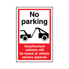 No Parking - Unauthorised Vehicles Will Be Towed At Vehicle Owners Expense - Portrait Sign P043 PA PT1
