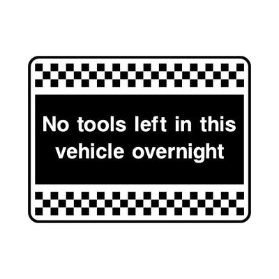 No Tools Left In This Vehicle Overnight - Landscape Sign S069 SE LN1