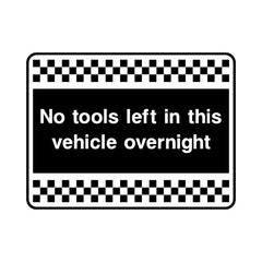 No Tools Left In This Vehicle Overnight - Landscape Sign S069 SE LN1