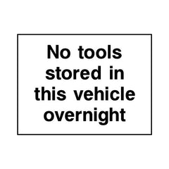No Tools StoRed In This Vehicle Overnight - Landscape Sign v2 S107 SE LN1