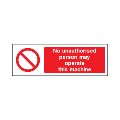 No Unauthorised Person May Operate This Machine - Landscape Sign MP003 MP LN3