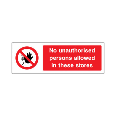 No Unauthorised Persons Allowed In These Stores - Landscape Sign - LN3 AR005 AR