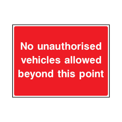 No Unauthorised Vehicles Allowed Beyond This Point - Landscape Sign ST019 ST LN1