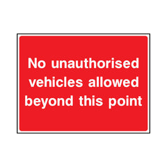No Unauthorised Vehicles Allowed Beyond This Point - Landscape Sign ST019 ST LN1