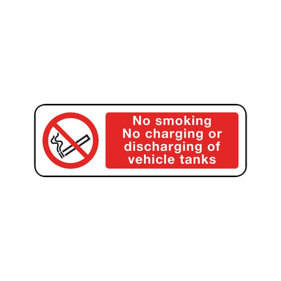 No Smoking - No Charging Or Discharging Of Vehicle Tanks Sign