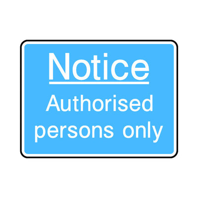 Notice - Authorised Persons Only - Landscape Sign IS074 IS LN1