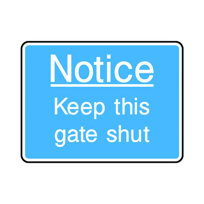 Notice - Keep This Gate Shut - Landscape Sign IS075 IS LN1