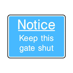 Notice - Keep This Gate Shut - Landscape Sign IS075 IS LN1