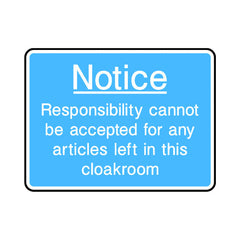Notice - Responsibility Cannot Be Accepted For Any Articles Left In Cloakroom - Landscape Sign IS047 IS LN1