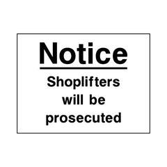 Notice - Shoplifters Will Be Prosecuted - Landscape Sign S110 SE LN1