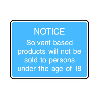 Notice - Solvent Based Products Will Not Be Sold To Persons Under The Age Of 18 - Landscape Sign IS069 IS LN1