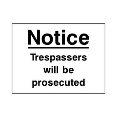 Notice - Trespassers Will Be Prosecuted - Landscape Sign S109 SE LN1