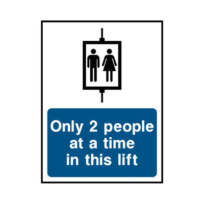 Only 2 People At A Time In This Lift - Portrait Sign LS031 LS PT1
