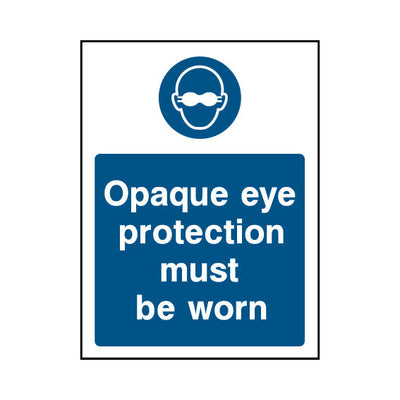 Opaque Eye Protection Must Be Worn - Portrait Sign PPE047 PPE PT1