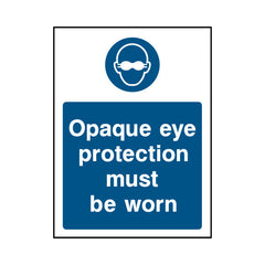 Opaque Eye Protection Must Be Worn - Portrait Sign PPE047 PPE PT1