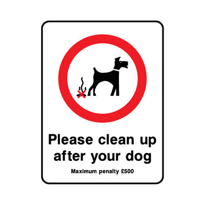 Please Clean Up After Your Dog - Max Penalty £500 - Portrait Sign PP015 PP PT1