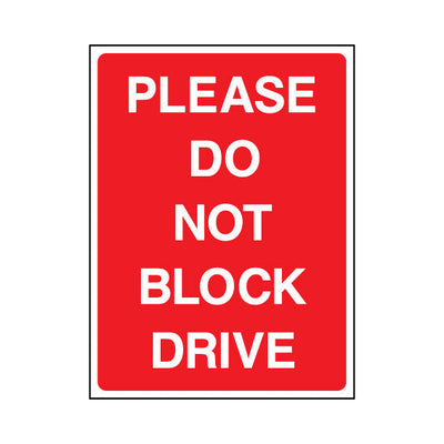 Please Do Not Block Drive - Portrait Sign P076 PA PT1