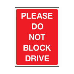 Please Do Not Block Drive - Portrait Sign P076 PA PT1