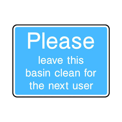Please Leave This Basin Clean For The Next User - Landscape Sign IS044 IS LN1