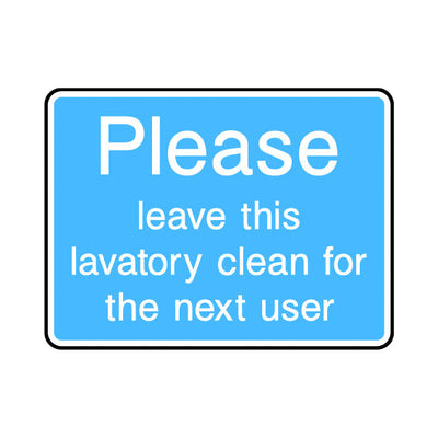 Please Leave This Lavatory Clean For The Next User - Landscape Sign IS043 IS LN1