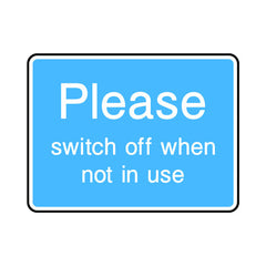 Please Switch Off When Not In Use - Landscape Sign IS073 IS LN1