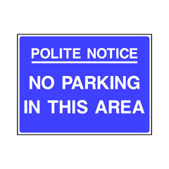 Polite Notice - No Parking In This Area - Landscape Sign ST010 ST LN1