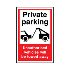 Private Parking - Unauthorised Vehicles Will Be Towed Away - Portrait Sign P047 PA PT1