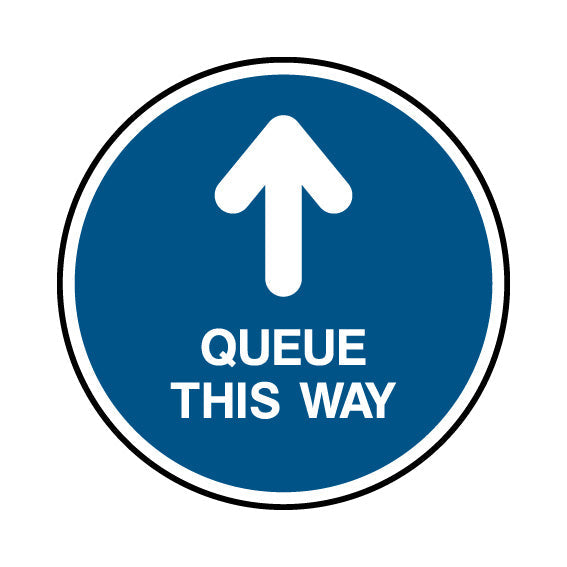 Queue This Way - Arrow Up Circle - Floor Graphics Sign | UK Safety Sign ...