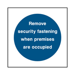 Remove Security Fastening When Premises Are Occupied - Square Sign FP018 FP SQ1