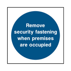 Remove Security Fastening When Premises Are Occupied - Square Sign v2 S115 SE SQ1