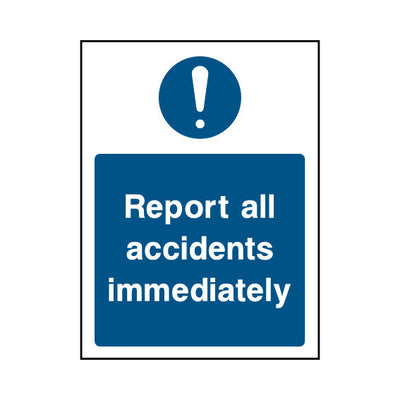 Report All Accidents Immediately - Portrait Sign MG025 MG PT1