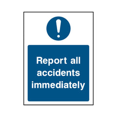 Report All Accidents Immediately - Portrait Sign MG025 MG PT1