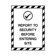 Report To Security Before Entering Site - Portrait Sign P008 PA PT1