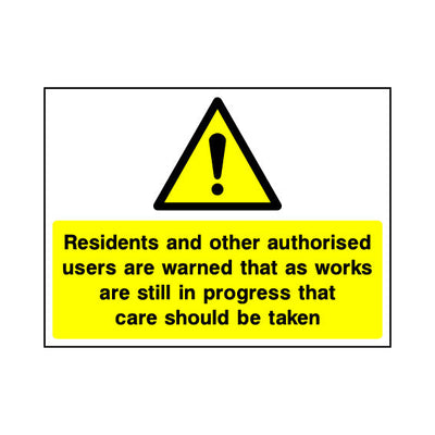 Residents Are Warned - Works Still In Progress - Landscape Sign - LN1 CN098 CN
