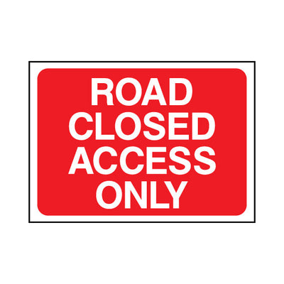 Road Closed - Access Only - Landscape Sign TRTW017 TRTW LN1