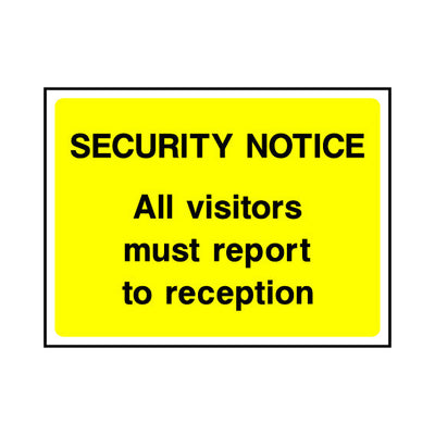 Security Notice - All Visitors Must Report To Reception - Landscape Sign S063 SE LN1