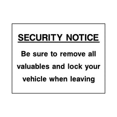 Security Notice - Be Sure To Remove All Valuables And Lock Your Vehicle When Leaving - Landscape Sign S102 SE LN1
