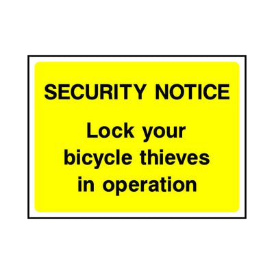 Security Notice - Lock Your Bicycle Thieves In Operation - Landscape Sign S065 SE LN1