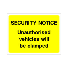 Security Notice - Unauthorised Vehicles Will Be Clamped - Landscape Sign S066 SE LN1