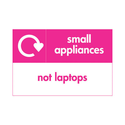 Small Appliances Recycling - Not Laptops - Landscape Sign ER110 ER LN1