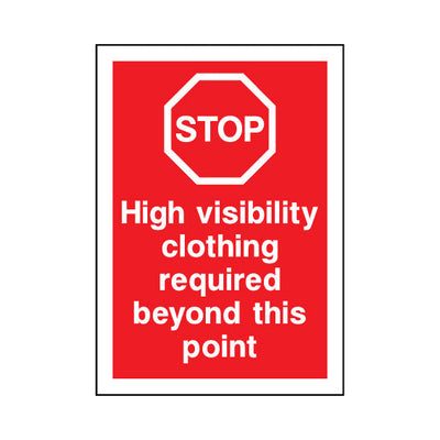 Stop - High Visibility Clothing RequiRed Beyond This Point - Portrait Sign PC014 PC PT1