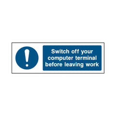 Switch Off Your Computer Terminal Before Leaving Work - Landscape Sign MG023 MG LN3
