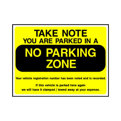 Take Note - You Are Parked In A No Parking Zone - Landscape Sign P023 PA LN1
