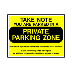 Take Note - You Are Parked In A Private Parking Zone - Landscape Sign P024 PA LN1